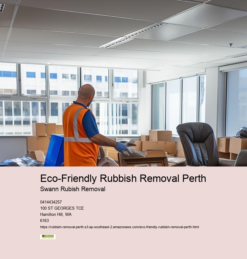Eco-Friendly Rubbish Removal Perth